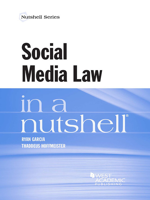 Title details for Social Media Law in a Nutshell by Ryan Garcia - Available